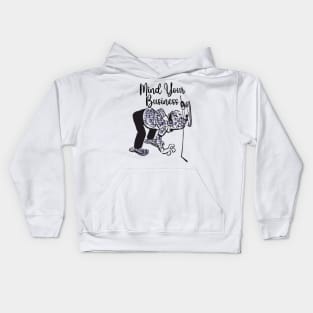 Mind your business Kids Hoodie